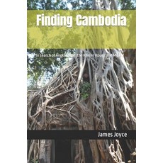(英文圖書) Finding Cambodia: In search of Angkor Wat the Khmer Rouge and Myself 平裝版, Independently Published, 英文