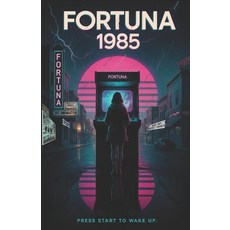 (英文圖書)Fortuna 1985: A Story of Youth Courage and the Freedom to Dream in a World Rec... 平裝版, Independently Published, 英文