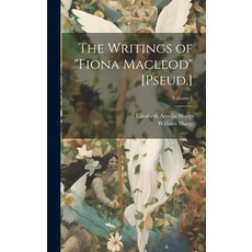 (英文圖書) The Writings of "Fiona Macleod" [Pseud.]; Volume 5 精裝版, Legare Street Press, 英文