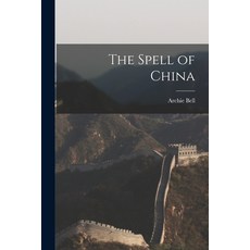 (英文圖書) The Spell of China 平裝版, Legare Street Press, 英文