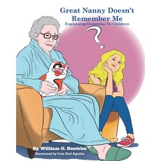 (英文圖書)Great Nanny Doesn't Remember Me: Dementia Explained To Kids 平裝版, Createspace Independent Pub..., 英文