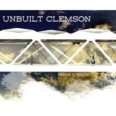 (英文圖書) Unbuilt Clemson 精裝版, Clemson University Press, 英文