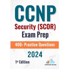 (英文圖書) CCNP Security (SCOR) Exam Prep +400 Practice Questions: 1st Edition - 2024 平裝版, Independently Published, 英文