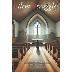 (英文圖書) Silent Struggles: A Christian's Battle with Mental Health 平裝版, Independently Published, 英文