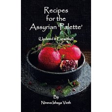 (英文圖書) Recipes for the Assyrian 'Palette': (Updated & Expanded) 精裝版, Xlibris Us, 英文