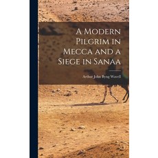 (英文圖書) A Modern Pilgrim in Mecca and a Siege in Sanaa 精裝版, Legare Street Press, 英文