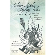 (英文圖書) Clever Maids Fearless Jacks and a Cat: Fairy Tales from a Living Oral Tradition 平裝版, Utah State University Press, 英文