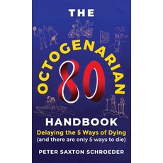 (英文圖書) The Octogenarian Handbook: Delaying the 5 Ways of Dying 精裝版, Richter Publishing LLC, 英文