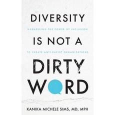 (英文圖書) Diversity is Not a Dirty Word: Harnessing the Power of Inclusion to Create Anti-Racist Organi... 平裝版, Purposely Created Publishin..., 英文