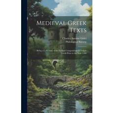 (英文圖書) Medieval Greek Texts: Being a Collection of the Earliest Compositions in Vulgar Greek Prior t... 精裝版, Legare Street Press, 英文