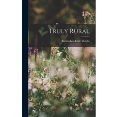 (英文圖書) Truly Rural 精裝版, Legare Street Press, 英文