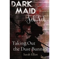 (英文圖書) Taking Out the Dust Bunnies: Volume 1 平裝版, Sarah Elliot Author, 英文