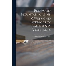 (英文圖書) Redwood Mountain Cabins & Week-end Cottages by California Architects 精裝版, Hassell Street Press, 英文