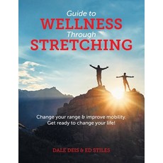 (英文圖書) Guide to Wellness Through Stretching: Change your range and improve mobility. Get ready to ch... 平裝版, FriesenPress, 英文