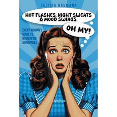 (英文圖書) Hot Flashes Night Sweats and Mood Swings Oh My! 平裝版, Sherwood Publications, 英文