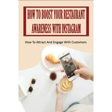 (英文圖書) How To Boost Your Restaurant Awareness With Instagram: How To Attract And Engage With Custome... 平裝版, Independently Published, 英文