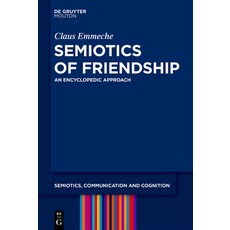 (英文圖書) Semiotics of Friendship: An Encyclopedic Approach 精裝版, de Gruyter Mouton, 英文