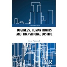Business Human Rights and Transitional Justice 精裝版, Routledge, 英文