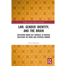 (英文圖書) Law Gender Identity and the Brain: Exploring Brain-Sex Theories in Judicial Decisions on Tr... 精裝版, Routledge, 英文