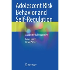 (英文圖書) Adolescent Risk Behavior and Self-Regulation: A Cybernetic Perspective 平裝版, Springer, 英文