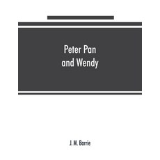 (英文圖書) Peter Pan and Wendy 平裝版, Alpha Edition, 英文