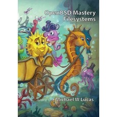 (英文圖書) OpenBSD Mastery: Filesystems 精裝版, Tilted Windmill Press, 英文
