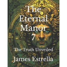 (英文圖書)The Eternal Manor 7: The Truth Unveiled 平裝版, Independently Published, 英文