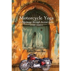(英文圖書) Motorcycle Yoga: A Pilgrimage to Ancient India 1981-2000 平裝版, Bookwrights Press, 英文