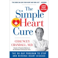 (英文圖書) The Simple Heart Cure - Large Print: The 90-Day Program to Stop and Reverse Heart Disease 平裝版, Humanix Books, 英文