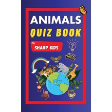 (英文圖書)Animals Quiz Book For Sharp Kids: Test Your Children's Knowledge Of Animals Chal... 平裝版, Sharp Minds Learning, 英文