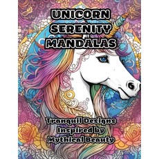 (英文圖書) Unicorn Serenity Mandalas: Tranquil Designs Inspired by Mythical Beauty 平裝版, Colorzen, 英文
