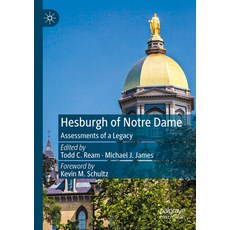 (英文圖書) Hesburgh of Notre Dame: Assessments of a Legacy 平裝版, Palgrave MacMillan, 英文