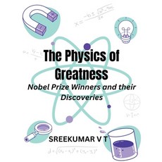 (英文圖書) The Physics of Greatness: Nobel Prize Winners and Their Discoveries 平裝版, Sreekumar V T, 英文