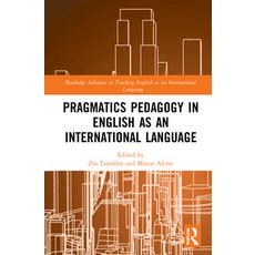Pragmatics Pedagogy in English as an International Language 精裝版, Routledge, 英文