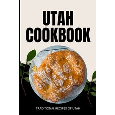 (英文圖書) Utah Cookbook: Traditional Recipes of Utah 平裝版, Independently Published, 英文