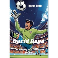 (英文圖書)David Raya: The Journey of a Goalkeeper for Kids 平裝版, Independently Published, 英文