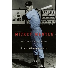 (英文圖書) Mickey Mantle: Rookie in Pinstripes 平裝版, iUniverse, 英文