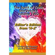 (英文圖書) The Spirit of Truth Storybook Volume TWO: N - Z: Editor's Edition: Black & White Interior 平裝版, Independently Published, 英文