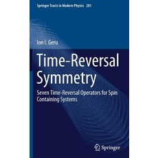 (英文圖書) Time-Reversal Symmetry: Seven Time-Reversal Operators for Spin Containing Systems 精裝版, Springer, 英文
