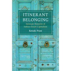 (英文圖書) Itinerant Belonging: Intimate Histories of Indian Ocean Capitalism 精裝版, Cambridge University Press, 英文