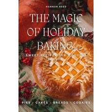 (英文圖書) The Magic of Holiday Baking: Sweet Recipes for a Joyful Season 平裝版, Independently Published, 英文