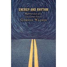 Energy and Rhythm: Rhythmanalysis for a Low Carbon Future 精裝版, Rowman & Littlefield Publis..., 英文
