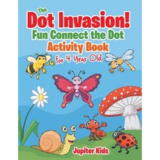 (英文圖書)The Dot Invasion!: Fun Connect the Dot Activity Book for 4 Year Old 平裝版, Jupiter Kids, 英文