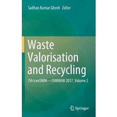 (英文圖書) Waste Valorisation and Recycling: 7th Iconswm--Iswmaw 2017 Volume 2 精裝版, Springer, 英文
