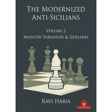 (英文圖書) The Modernized Anti-Sicilians - Volume 2: Moscow Variation & Sidelines 精裝版, Thinkers Publishing, 英文