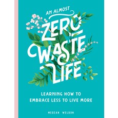 An Almost Zero Waste Life: Learning How to Embrace Less to Live More 精裝版, Rock Point, 英文