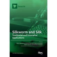 (英文圖書) Silkworm and Silk: Traditional and Innovative Applications 精裝版, Mdpi AG, 英文