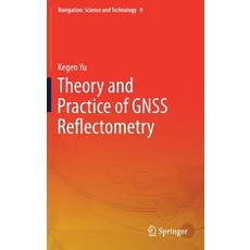Theory and Practice of Gnss Reflectometry 精裝版, Springer, 英文
