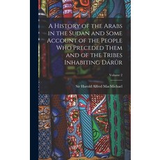 (英文圖書) A History of the Arabs in the Sudan and Some Account of the People Who Preceded Them and of t... 精裝版, Legare Street Press, 英文