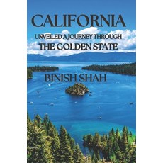 (英文圖書) California Unveiled: A Journey Through the Golden State 平裝版, Independently Published, 英文